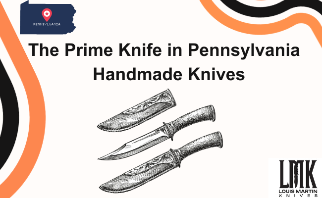 The best knife in Pennsylvania