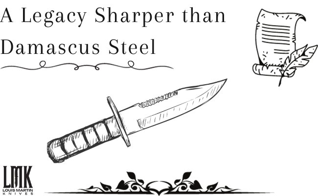a legacy sharper than damascus steel