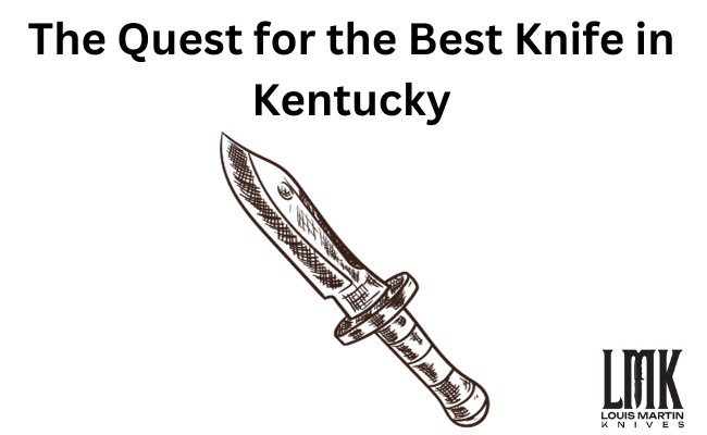 best knife in kentucky