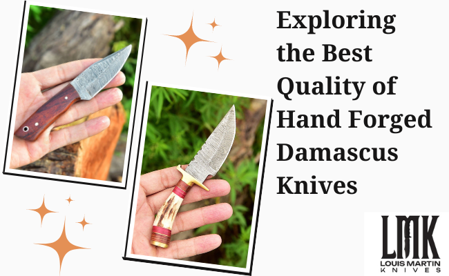 exploring the best quality of hand forged damascus knives