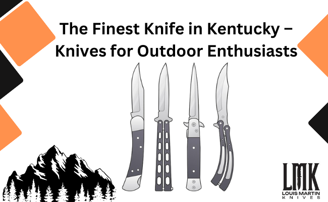 the finest knife in kentucky