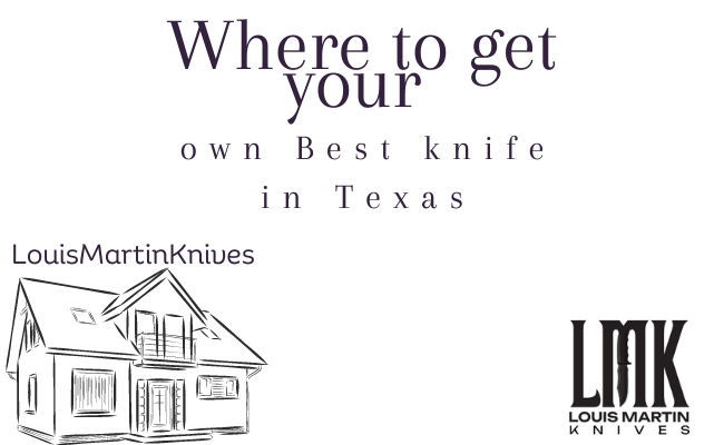 where to get your own best knife in texas