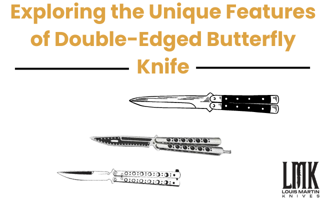 double-edged butterfly knife